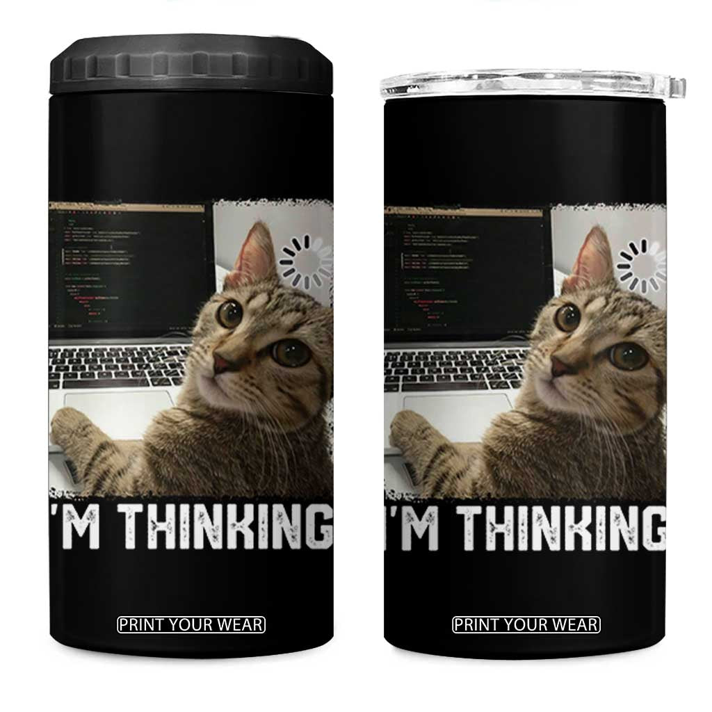 Tech Support Cat 4 in 1 Can Cooler Tumbler I'm Thinking Funny Computer Engineer Coding Kitty TS14 One Size: 16 oz Black Print Your Wear