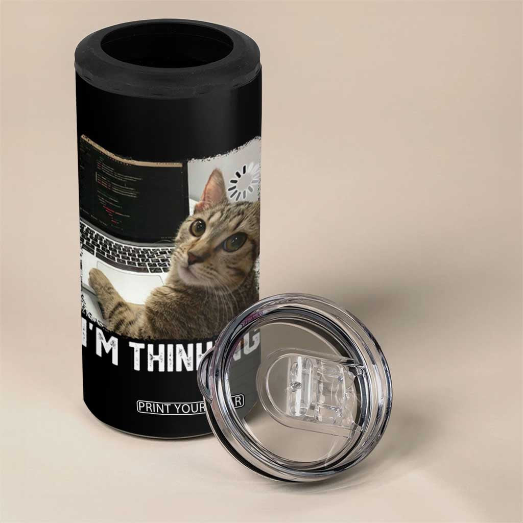 Tech Support Cat 4 in 1 Can Cooler Tumbler I'm Thinking Funny Computer Engineer Coding Kitty TS14 Print Your Wear
