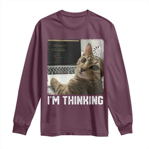 Tech Support Cat Long Sleeve Shirt I'm Thinking Funny Computer Engineer Coding Kitty TS14 Maroon Print Your Wear