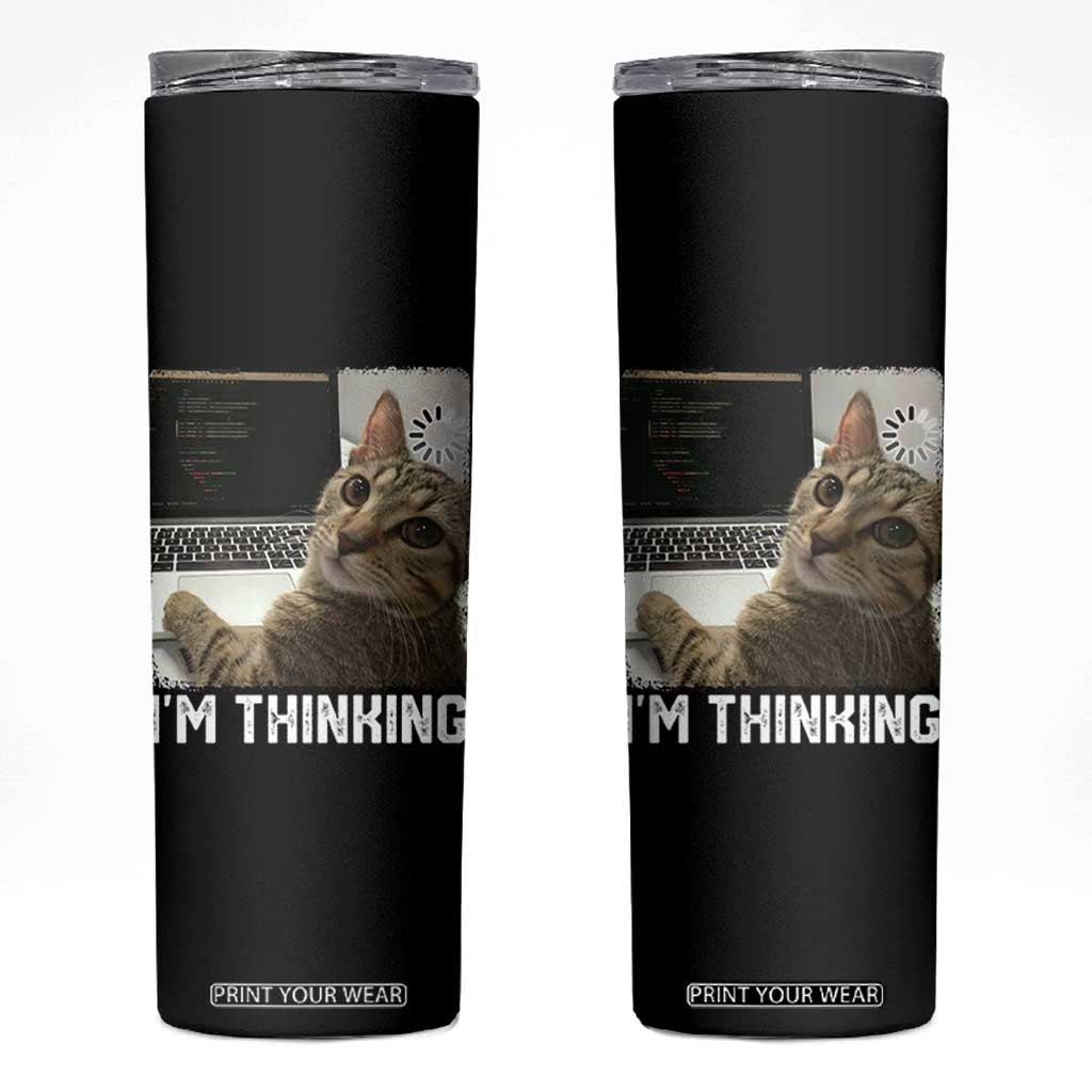 Tech Support Cat Skinny Tumbler I'm Thinking Funny Computer Engineer Coding Kitty TS14 Black Print Your Wear