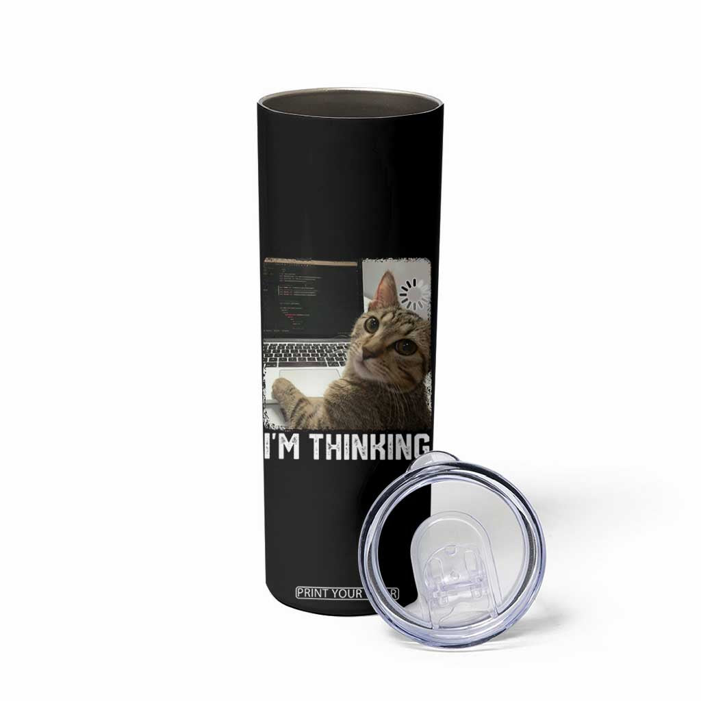 Tech Support Cat Skinny Tumbler I'm Thinking Funny Computer Engineer Coding Kitty TS14 Print Your Wear
