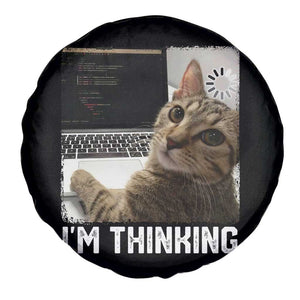 Tech Support Cat Spare Tire Cover I'm Thinking Funny Computer Engineer Coding Kitty TS14 Print Your Wear