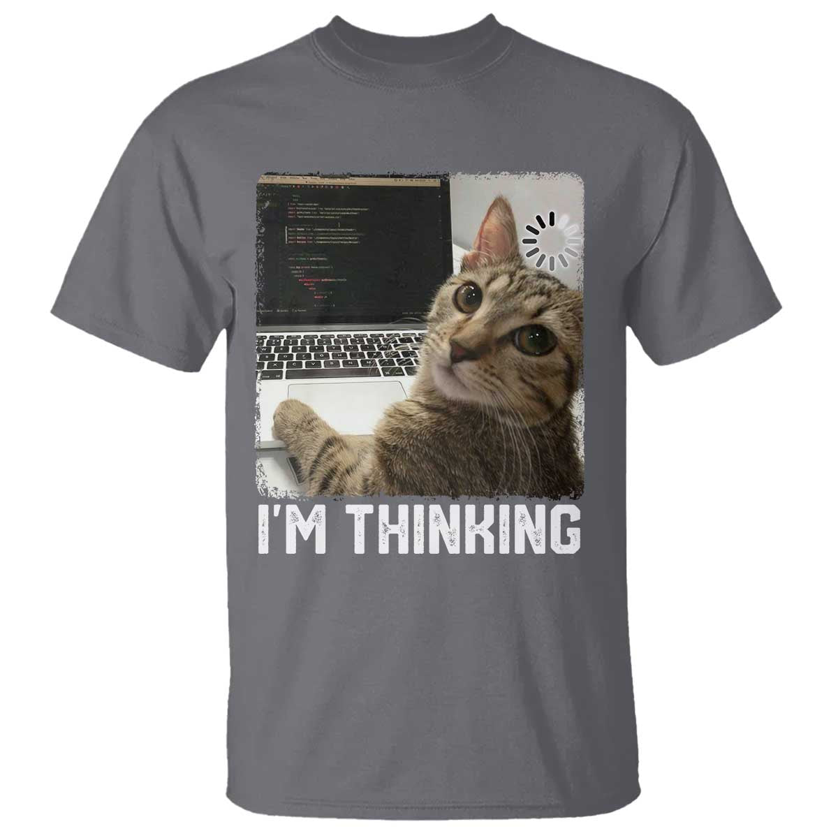 Tech Support Cat T Shirt I'm Thinking Funny Computer Engineer Coding Kitty TS14 Charcoal Print Your Wear