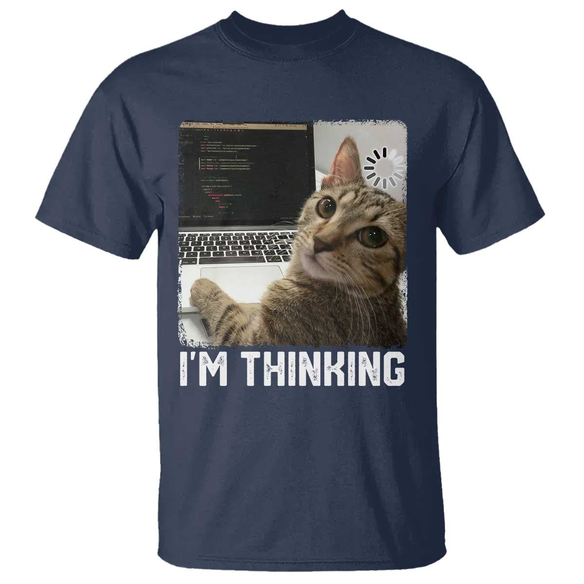 Tech Support Cat T Shirt I'm Thinking Funny Computer Engineer Coding Kitty TS14 Navy Print Your Wear