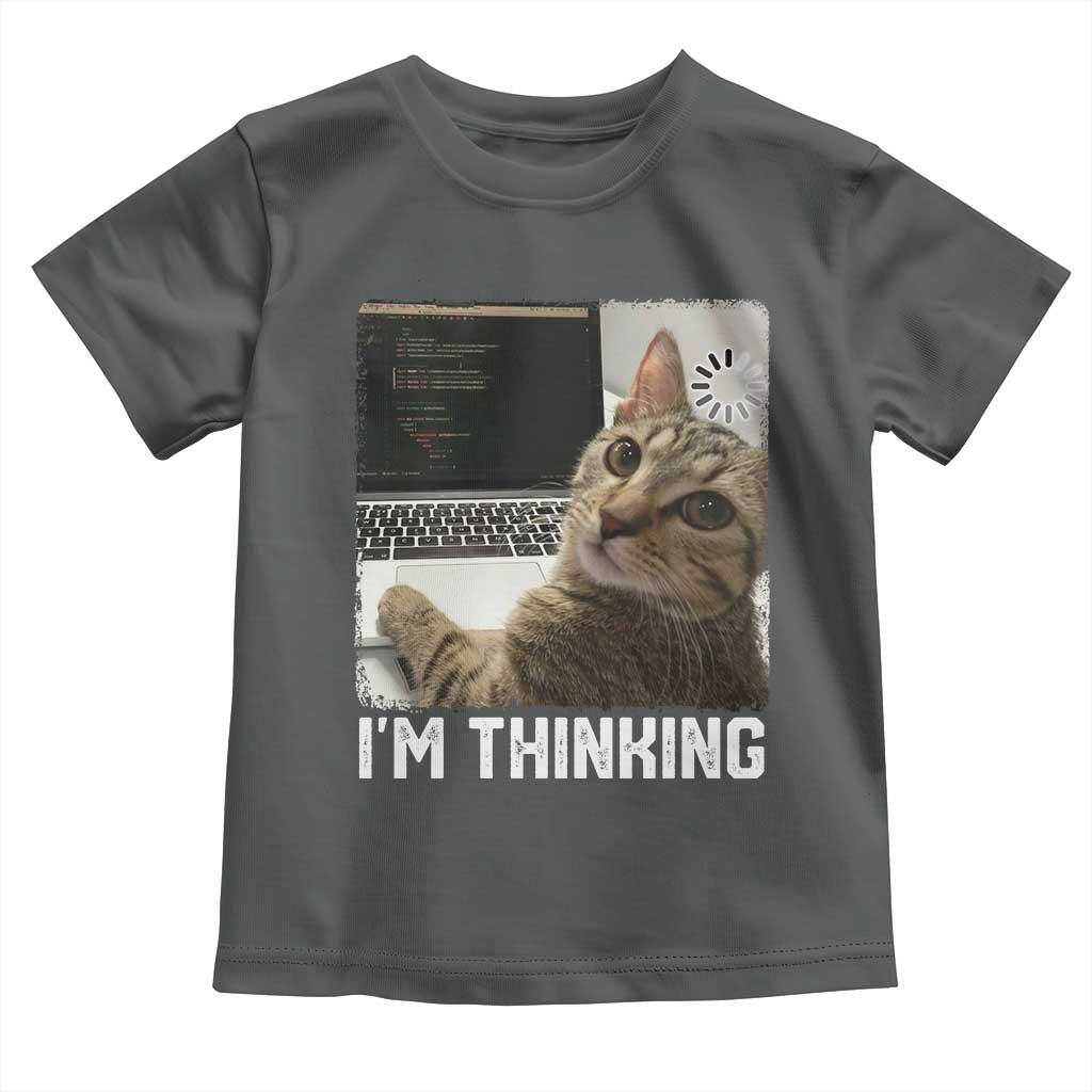 Tech Support Cat Toddler T Shirt I'm Thinking Funny Computer Engineer Coding Kitty TS14 Dark Heather Print Your Wear
