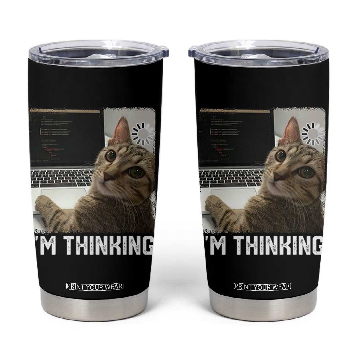 Tech Support Cat Tumbler Cup I'm Thinking Funny Computer Engineer Coding Kitty TS14 Black Print Your Wear