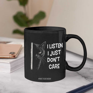 Funny Introvert Cat Coffee Mug I Listen I Just Don't Care Sarcastic Kitty Lover TS14 Print Your Wear