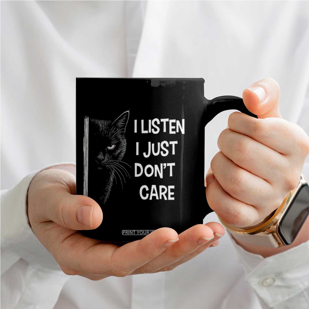 Funny Introvert Cat Coffee Mug I Listen I Just Don't Care Sarcastic Kitty Lover TS14 Print Your Wear