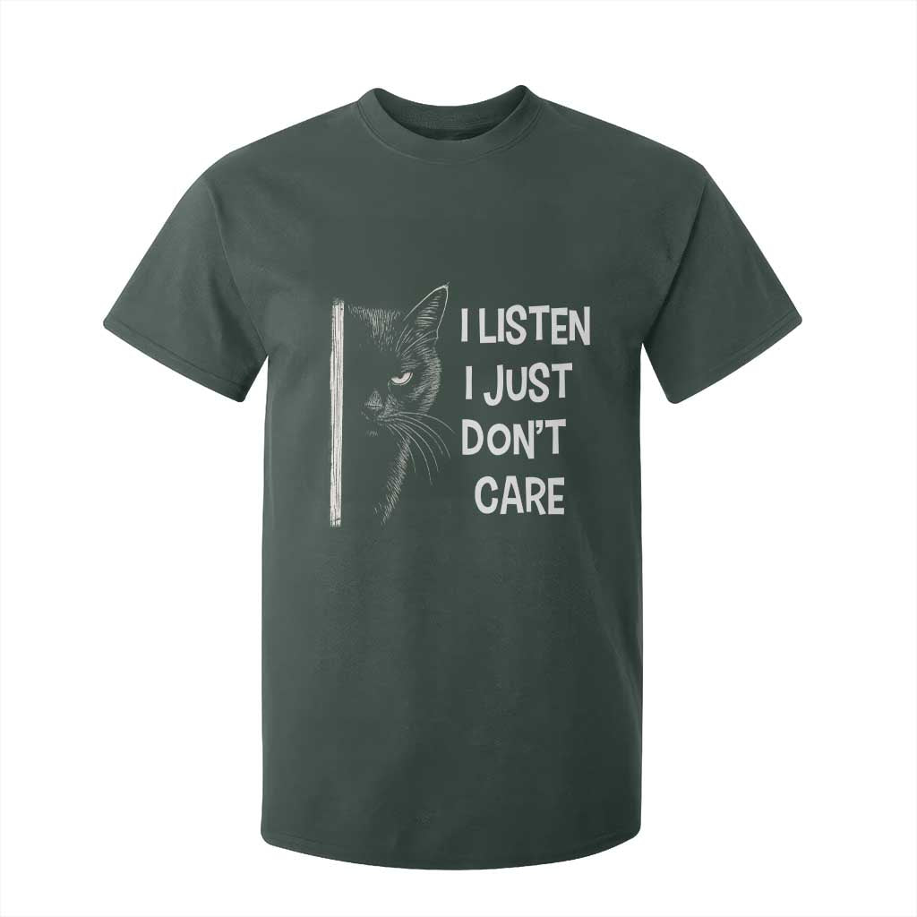 Funny Introvert Cat T Shirt For Kid I Listen I Just Don't Care Sarcastic Kitty Lover TS14 Dark Forest Green Print Your Wear