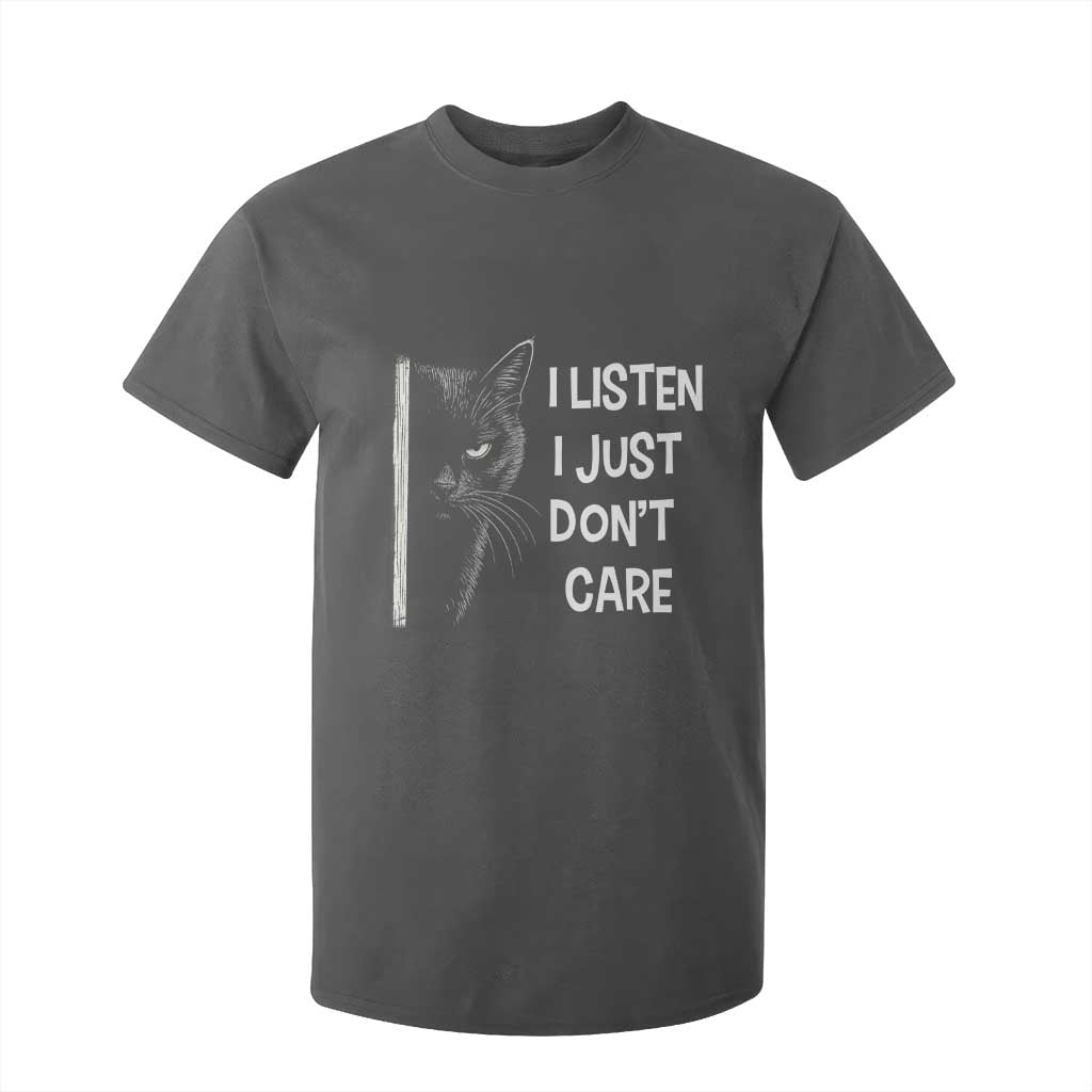 Funny Introvert Cat T Shirt For Kid I Listen I Just Don't Care Sarcastic Kitty Lover TS14 Dark Heather Print Your Wear