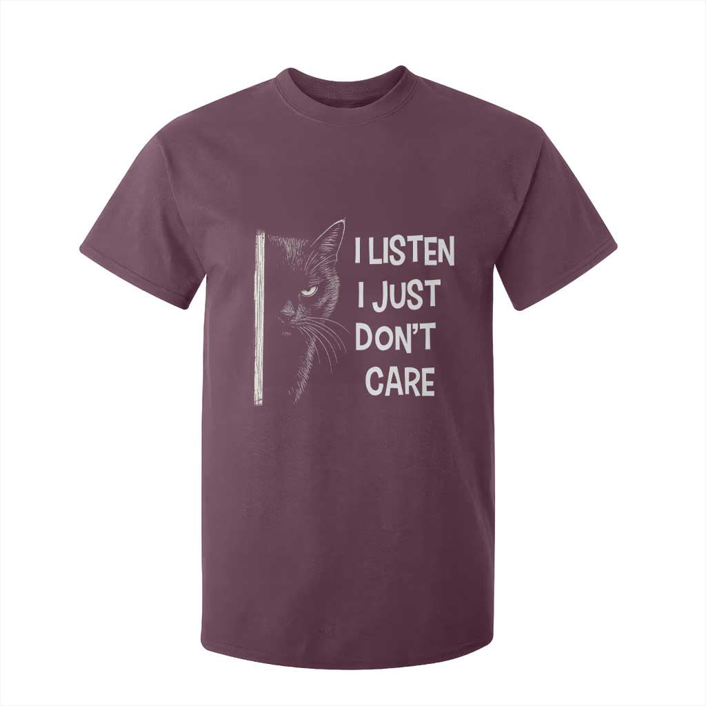 Funny Introvert Cat T Shirt For Kid I Listen I Just Don't Care Sarcastic Kitty Lover TS14 Maroon Print Your Wear