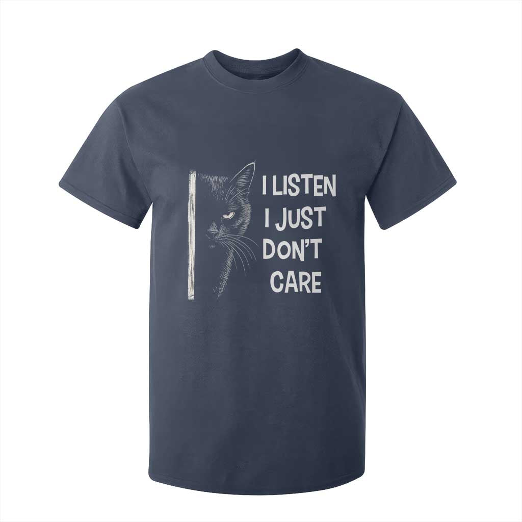 Funny Introvert Cat T Shirt For Kid I Listen I Just Don't Care Sarcastic Kitty Lover TS14 Navy Print Your Wear