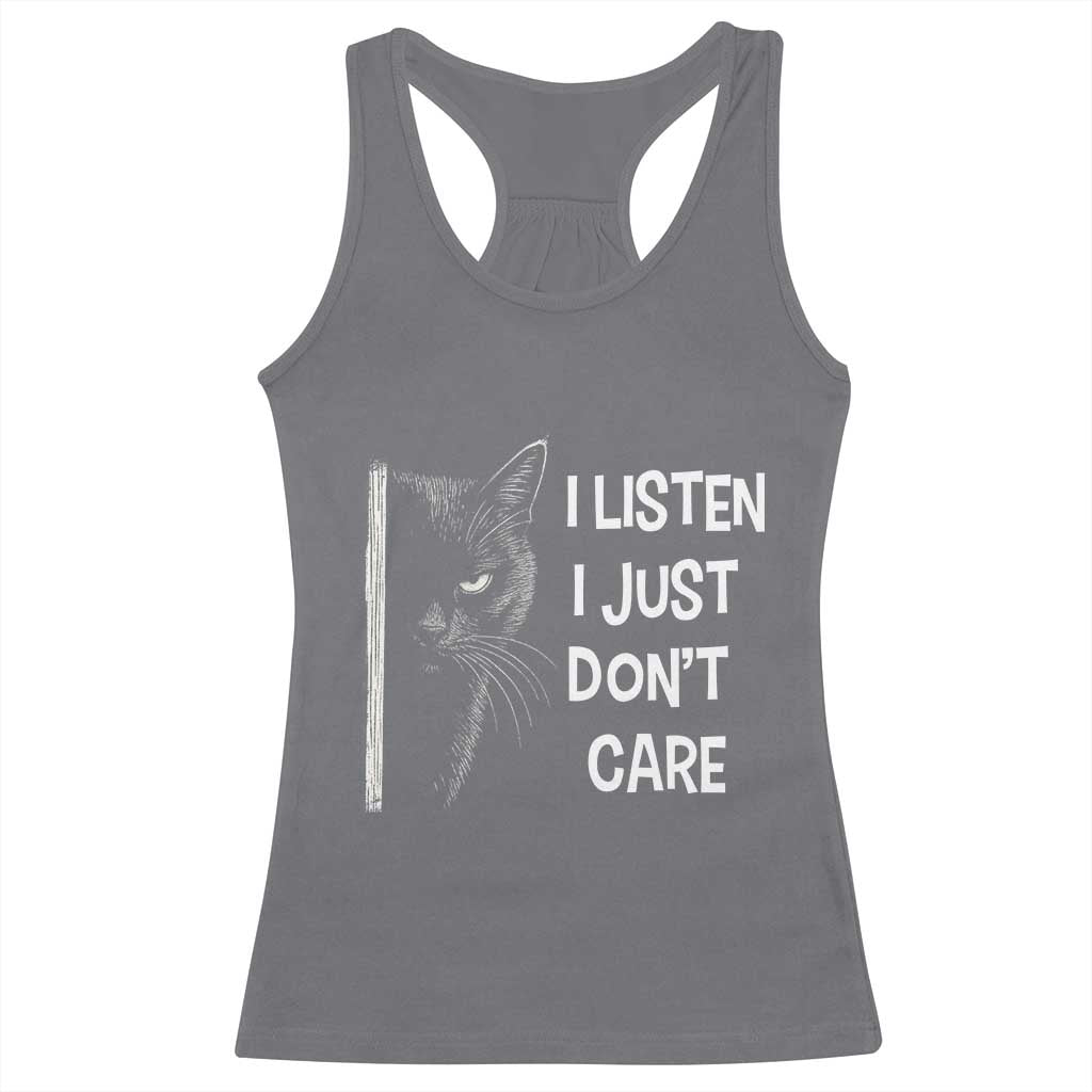 Funny Introvert Cat Racerback Tank Top I Listen I Just Don't Care Sarcastic Kitty Lover TS14 Charcoal Print Your Wear