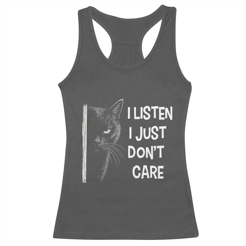 Funny Introvert Cat Racerback Tank Top I Listen I Just Don't Care Sarcastic Kitty Lover TS14 Dark Heather Print Your Wear