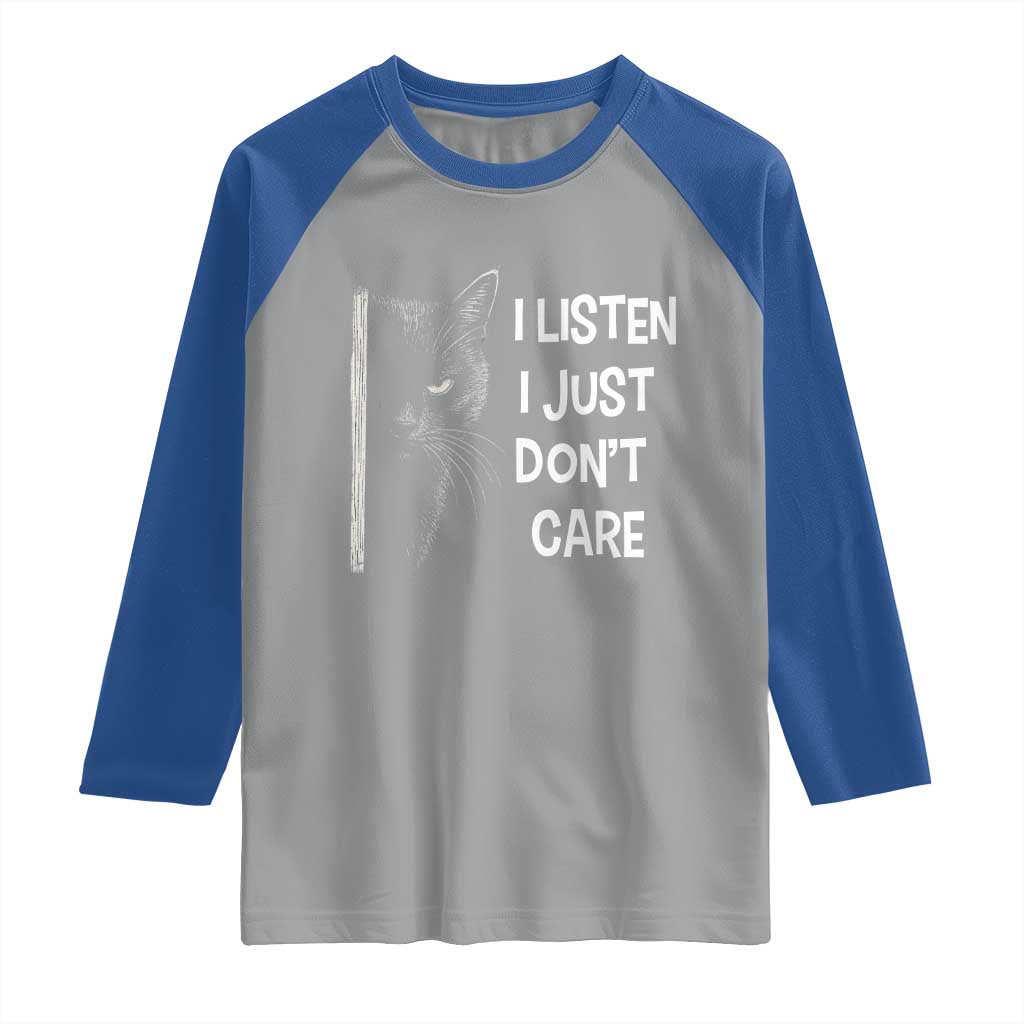 Funny Introvert Cat Raglan Shirt I Listen I Just Don't Care Sarcastic Kitty Lover TS14 Sport Gray Royal Print Your Wear