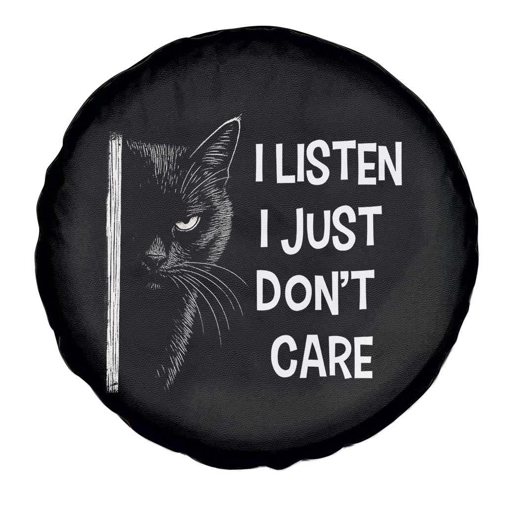 Funny Introvert Cat Spare Tire Cover I Listen I Just Don't Care Sarcastic Kitty Lover TS14 Print Your Wear