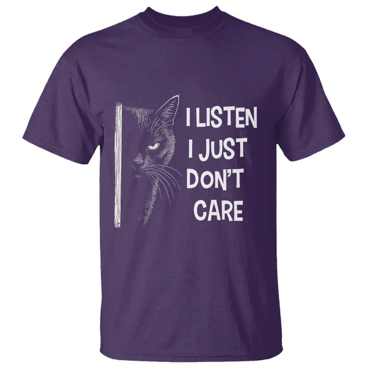 Funny Introvert Cat T Shirt I Listen I Just Don't Care Sarcastic Kitty Lover TS14 Purple Print Your Wear