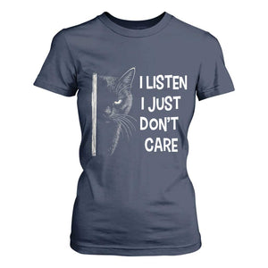 Funny Introvert Cat T Shirt For Women I Listen I Just Don't Care Sarcastic Kitty Lover TS14 Navy Print Your Wear
