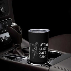 Funny Introvert Cat Tumbler Cup I Listen I Just Don't Care Sarcastic Kitty Lover TS14 Print Your Wear
