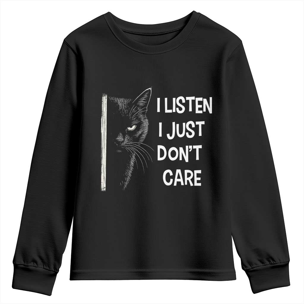 Funny Introvert Cat Youth Sweatshirt I Listen I Just Don't Care Sarcastic Kitty Lover TS14 Black Print Your Wear