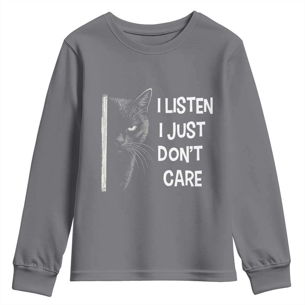 Funny Introvert Cat Youth Sweatshirt I Listen I Just Don't Care Sarcastic Kitty Lover TS14 Charcoal Print Your Wear