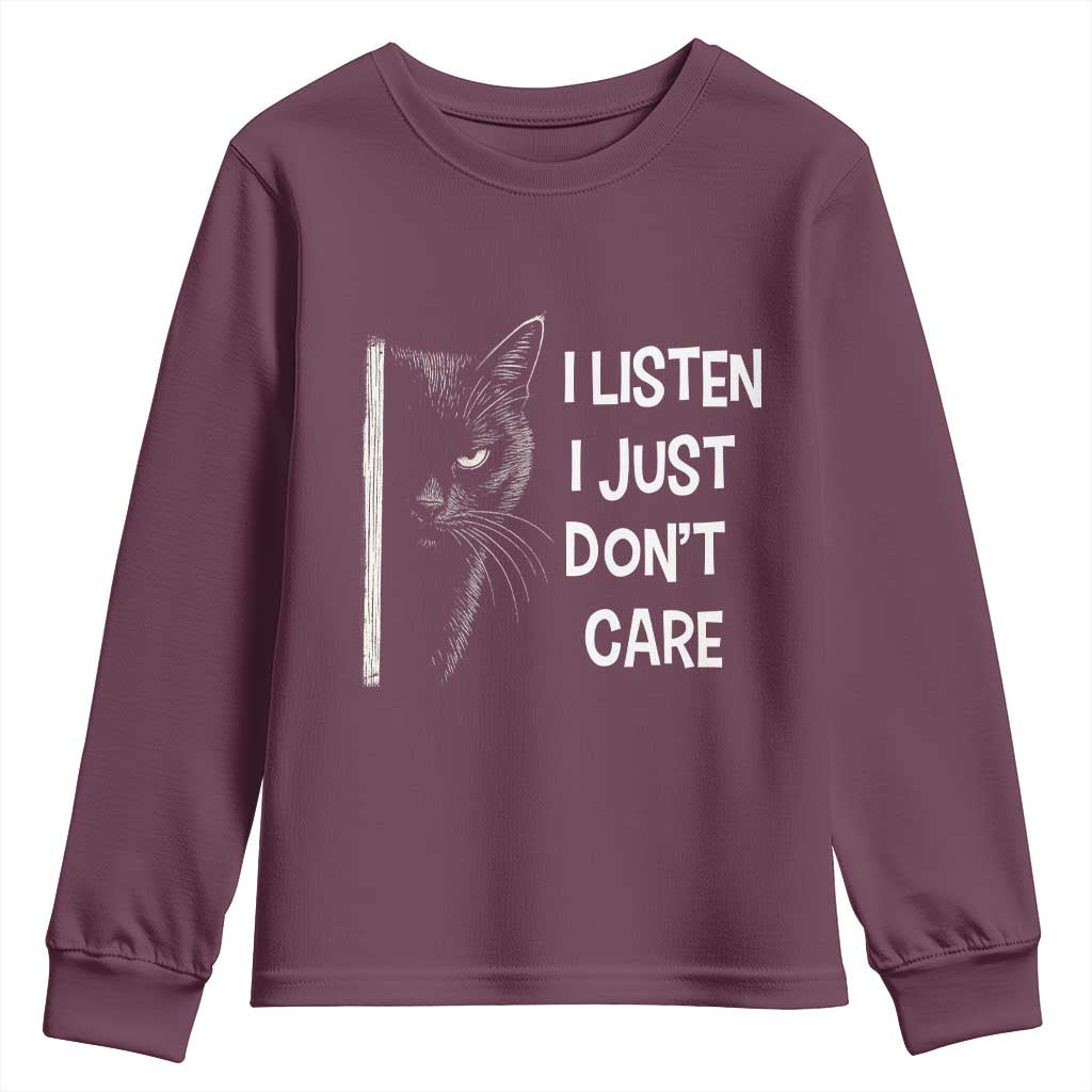 Funny Introvert Cat Youth Sweatshirt I Listen I Just Don't Care Sarcastic Kitty Lover TS14 Maroon Print Your Wear