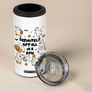 Funny Duck Ghost Halloween 4 in 1 Can Cooler Tumbler Most Definitely Not All In A Row TS14 Print Your Wear