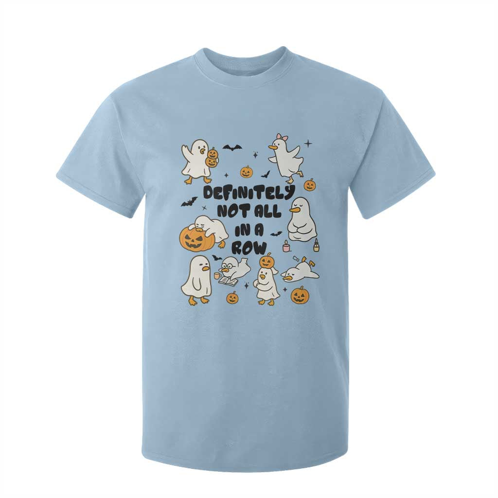 Funny Duck Ghost Halloween T Shirt For Kid Most Definitely Not All In A Row TS14 Light Blue Print Your Wear