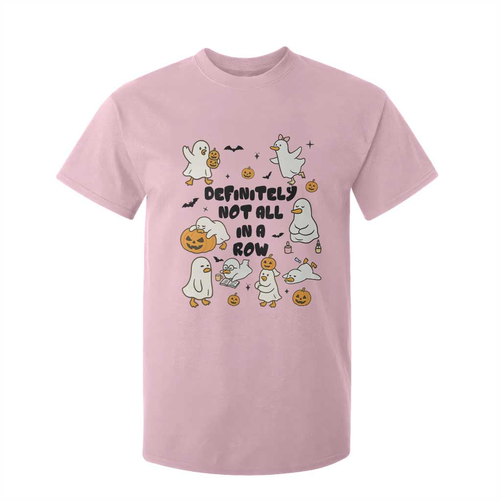 Funny Duck Ghost Halloween T Shirt For Kid Most Definitely Not All In A Row TS14 Light Pink Print Your Wear