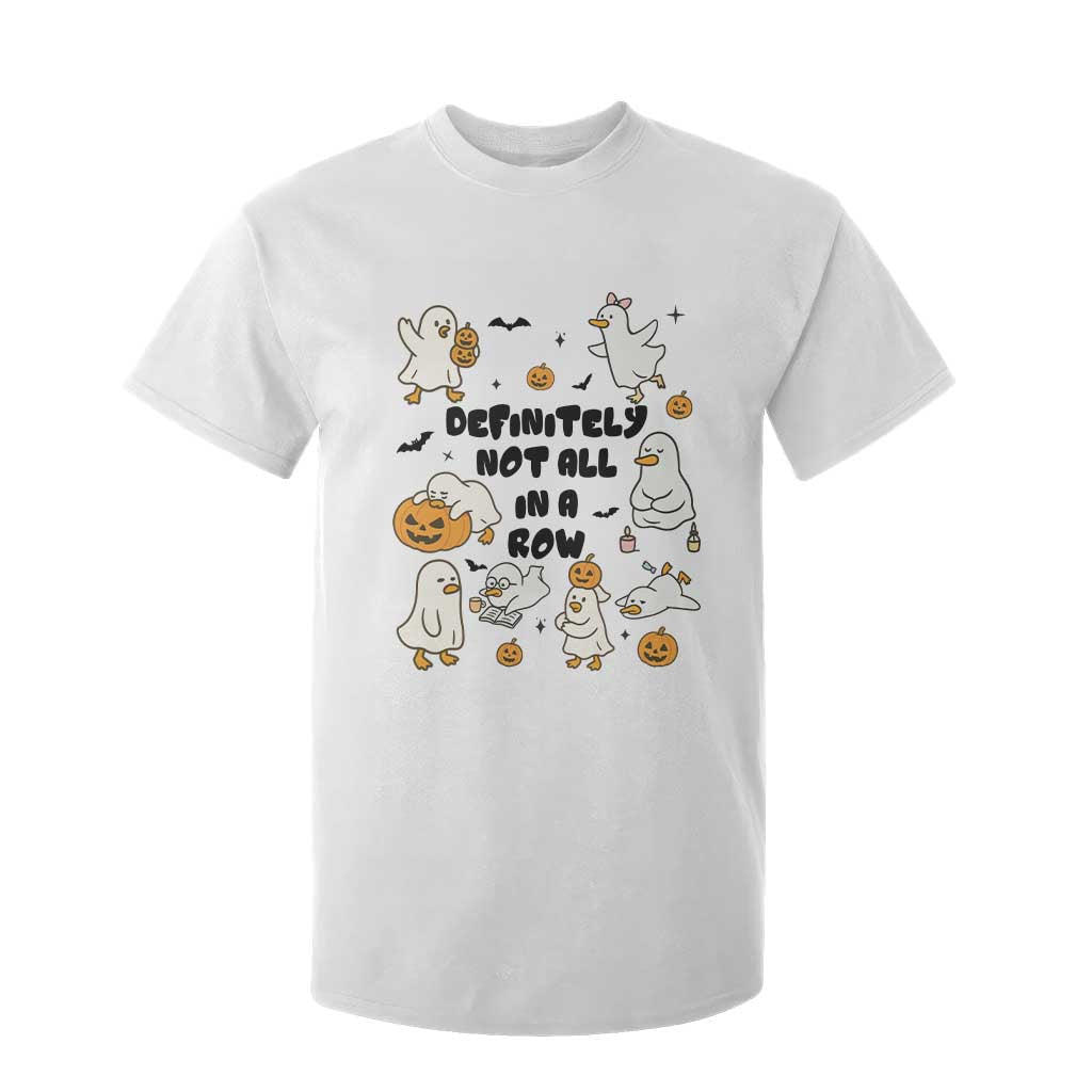 Funny Duck Ghost Halloween T Shirt For Kid Most Definitely Not All In A Row TS14 White Print Your Wear