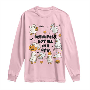 Funny Duck Ghost Halloween Long Sleeve Shirt Most Definitely Not All In A Row TS14 Light Pink Print Your Wear