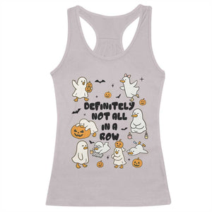 Funny Duck Ghost Halloween Racerback Tank Top Most Definitely Not All In A Row TS14 Ice Gray Print Your Wear