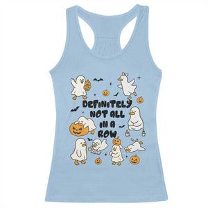 Funny Duck Ghost Halloween Racerback Tank Top Most Definitely Not All In A Row TS14 Light Blue Print Your Wear