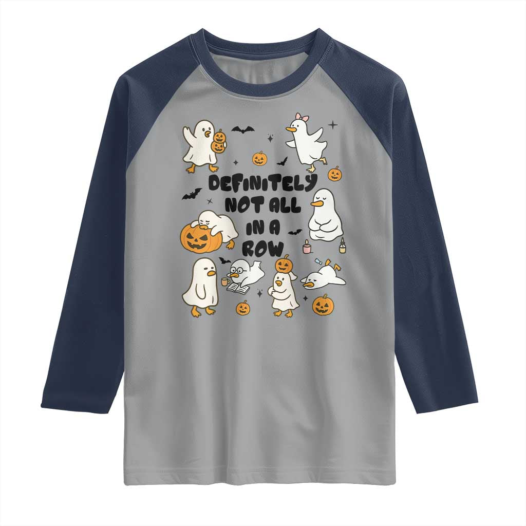 Funny Duck Ghost Halloween Raglan Shirt Most Definitely Not All In A Row TS14 Sport Gray Navy Print Your Wear