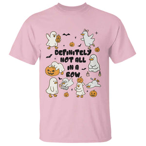 Funny Duck Ghost Halloween T Shirt Most Definitely Not All In A Row TS14 Light Pink Print Your Wear
