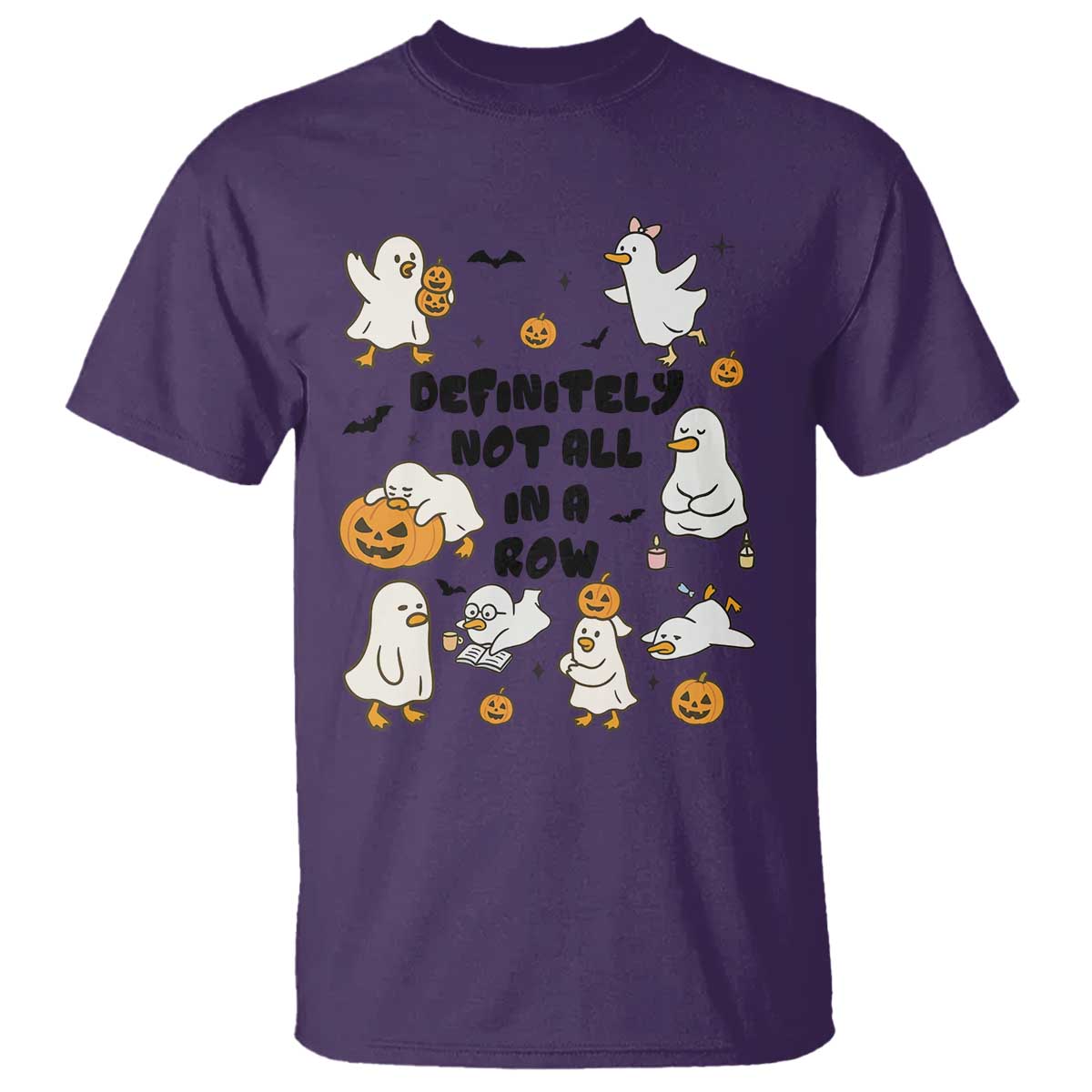 Funny Duck Ghost Halloween T Shirt Most Definitely Not All In A Row TS14 Purple Print Your Wear
