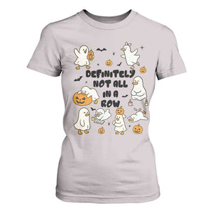 Funny Duck Ghost Halloween T Shirt For Women Most Definitely Not All In A Row TS14 Ice Gray Print Your Wear