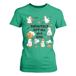 Funny Duck Ghost Halloween T Shirt For Women Most Definitely Not All In A Row TS14 Irish Green Print Your Wear
