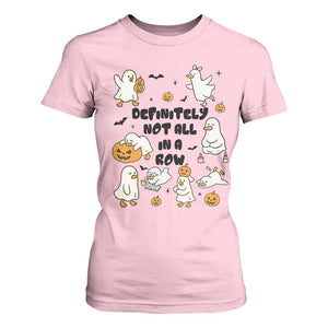 Funny Duck Ghost Halloween T Shirt For Women Most Definitely Not All In A Row TS14 Light Pink Print Your Wear