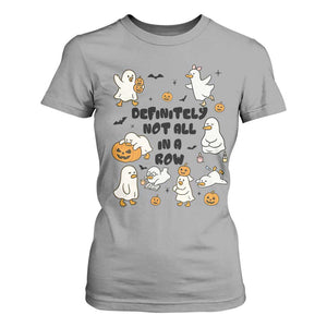 Funny Duck Ghost Halloween T Shirt For Women Most Definitely Not All In A Row TS14 Sport Gray Print Your Wear