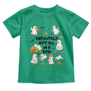 Funny Duck Ghost Halloween Toddler T Shirt Most Definitely Not All In A Row TS14 Irish Green Print Your Wear