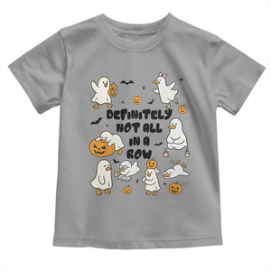 Funny Duck Ghost Halloween Toddler T Shirt Most Definitely Not All In A Row TS14 Sport Gray Print Your Wear