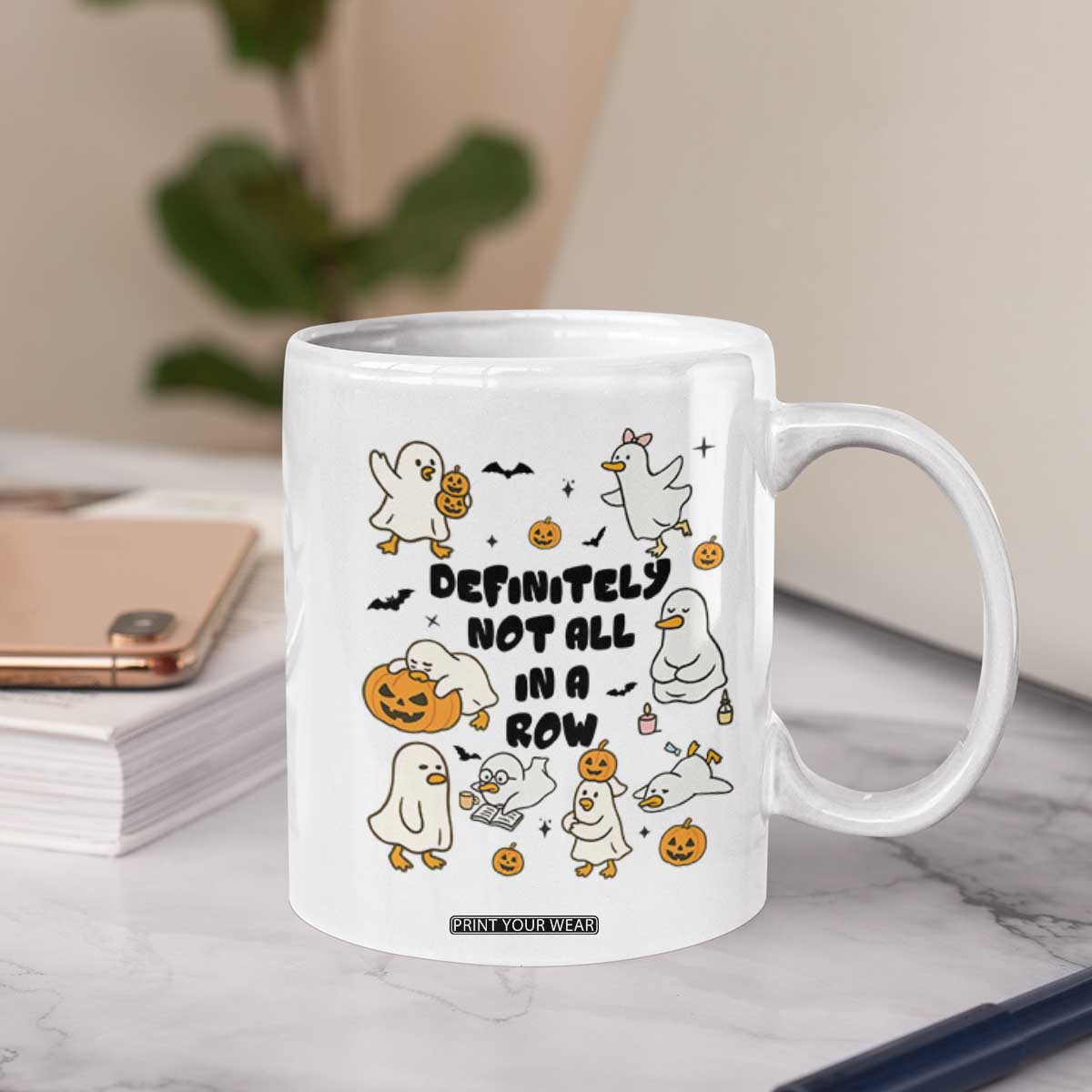 Funny Duck Ghost Halloween Coffee Mug Most Definitely Not All In A Row TS14 Print Your Wear