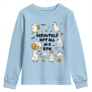 Funny Duck Ghost Halloween Youth Sweatshirt Most Definitely Not All In A Row TS14 Light Blue Print Your Wear