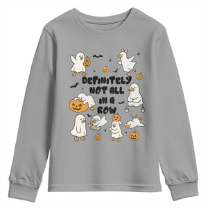 Funny Duck Ghost Halloween Youth Sweatshirt Most Definitely Not All In A Row TS14 Sport Gray Print Your Wear