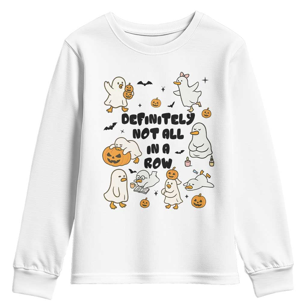 Funny Duck Ghost Halloween Youth Sweatshirt Most Definitely Not All In A Row TS14 White Print Your Wear