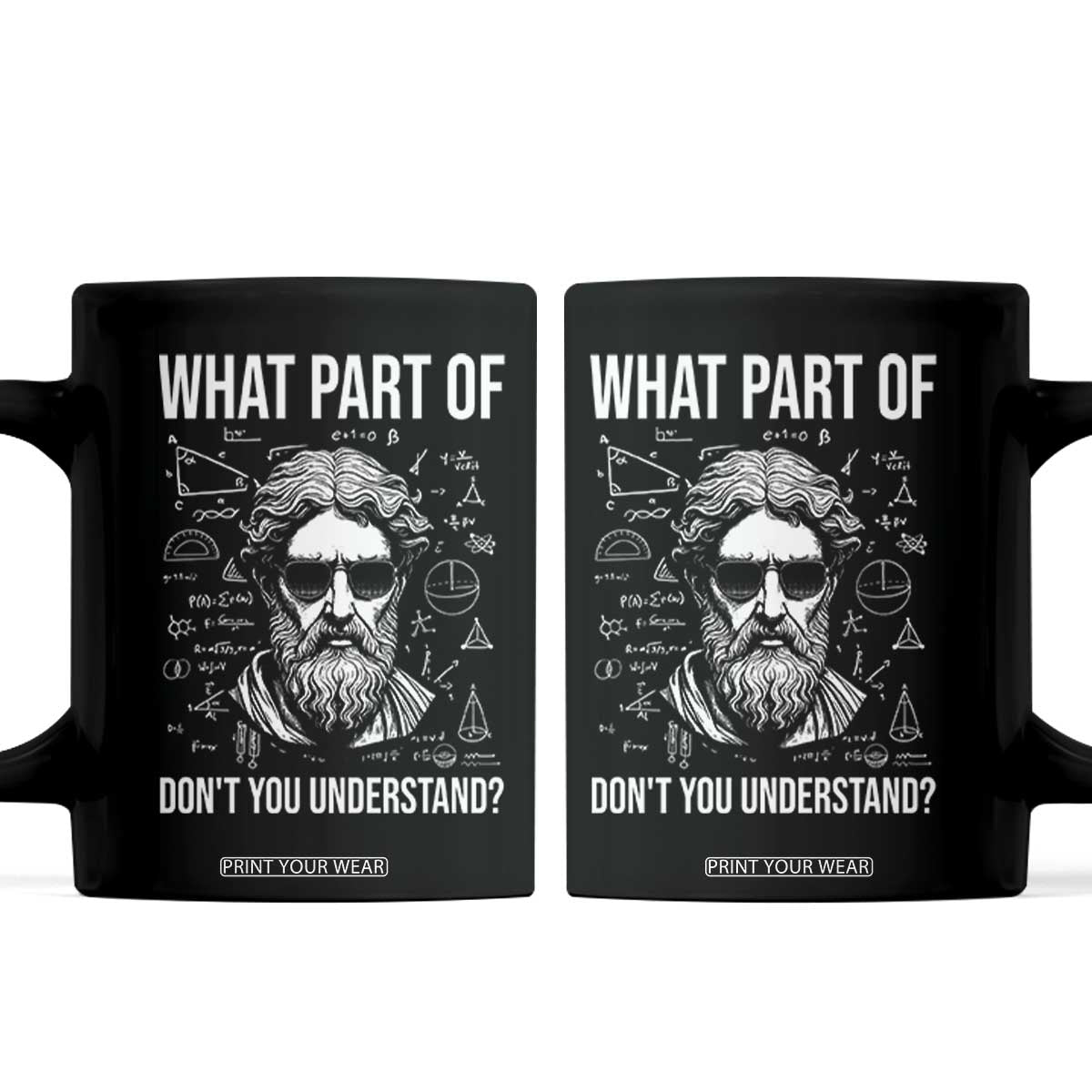 Funny Math Teacher Coffee Mug What Part Of Do Not You Understand TS14 Black Print Your Wear