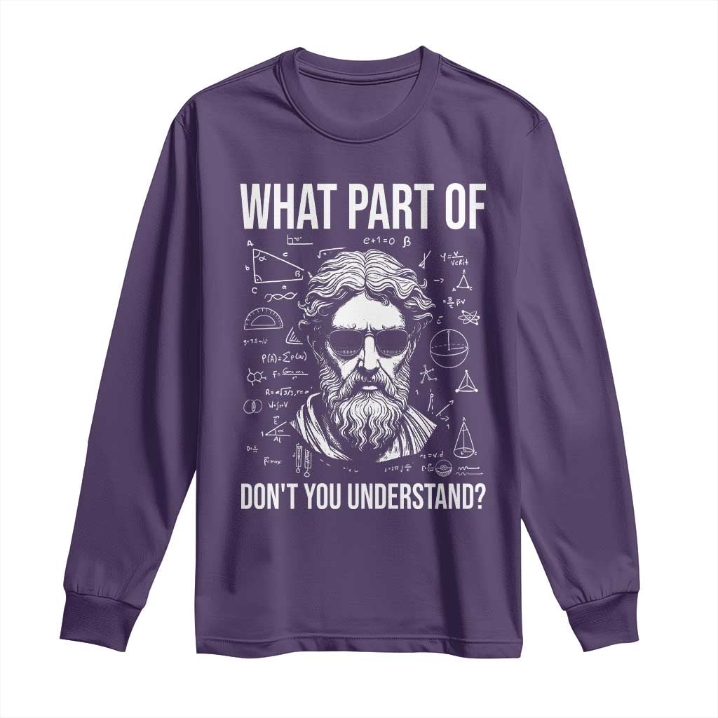 Funny Math Teacher Long Sleeve Shirt What Part Of Do Not You Understand TS14 Purple Print Your Wear