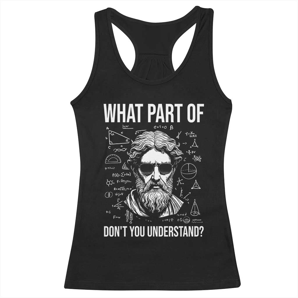 Funny Math Teacher Racerback Tank Top What Part Of Do Not You Understand TS14 Black Print Your Wear
