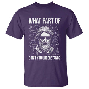 Funny Math Teacher T Shirt What Part Of Do Not You Understand TS14 Purple Print Your Wear